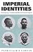 Imperial Identities: Stereotyping, Prejudice and Race in Colonial Algeria (Society & Culture in the Modern Middle East)