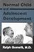 Normal Child and Adolescent Development
