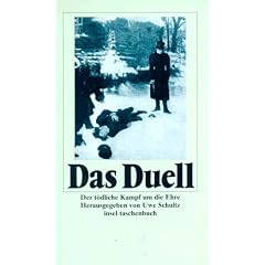 Das Duell. Der t�dliche Kampf um die Ehre.