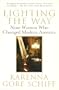 Lighting the Way: Nine Women Who Changed Modern America