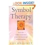 Symbol Therapy: Use Your Inner Wisdom to Solve Your Physical and Emotional Problems