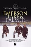 "Emerson, Lake and Palmer": The Show That Never Ends