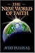 The New World of Faith