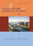A Short History of the American Nation (8th Edition)