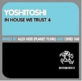 In House We Trust, Vol. 4: Mixed by Alex Neri and Omid