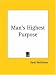 Man's Highest Purpose