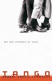 Tango: The Art History of Love