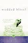 Wedded Bliss?: Reunited/When Seasons Change/Love is a Choice/Wherever Love Takes Us (Heartsong Novella Collection)