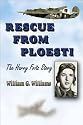 Rescue from Ploesti: The Harry Fritz Story : A World War II Triumph