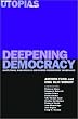 Deepening Democracy: Institutional Innovations in Empowered Participatory Governance (Real Utopias Project) (v. 4)