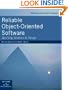 Reliable Object-Oriented Software: Applying Analysis and Design (SIGS: Advances in Object Technology)