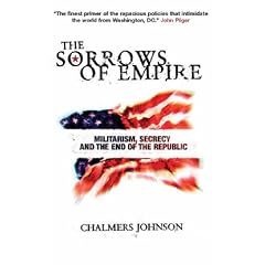 The Sorrows of Empire: Militarism, Secrecy and the End of the Republic