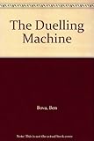 The duelling machine