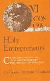 Search : Holy Entrepreneurs: Cisterians, Knights and Economic Exchange in Twelfth-Century Burgundy