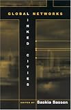 Global Networks, Linked Cities