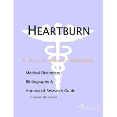 Heartburn - A Medical Dictionary, Bibliography, and Annotated Research Guide to Internet References