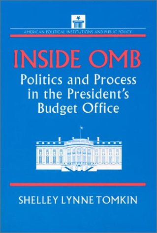 Textbook - Inside Omb: Politics and Process in the President's Budget Office (American Political Institutions and Public Policy)