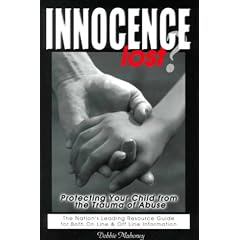 Innocence Lost ?  Protecting Your Child from the Trauma of Abuse