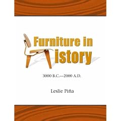 Furniture in History: 3000 B.C. - 2000 A. D.