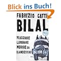 Bilal. Viaggiare, lavorare, morire da clandestini