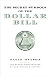 The Secret Symbols of the Dollar Bill