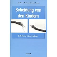 Scheidung von den Kindern. Betroffene V�ter erz�hlen