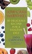 Low-carb Smoothies: 50 Delicious Recipes for a Healthy Diet