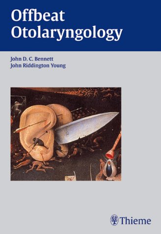 Offbeat Otolaryngology: What the Textbooks Don't Tell You