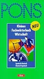 Produkt-Bild: PONS Kleines Fachw&ouml;rterbuch Wirtschaft, Spanisch-Deutsch, Deutsch-Spanisch