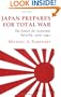 Japan Prepares for Total War: The Search for Economic Security, 1919-1941 (Cornell Studies in Security Affairs)