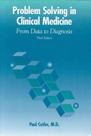 Problem Solving in Clinical Medicine: From Data to Diagnosis