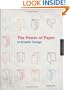 The Power of Paper in Graphic Design (Paper Graphics)