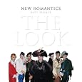 New Romantics: The Look