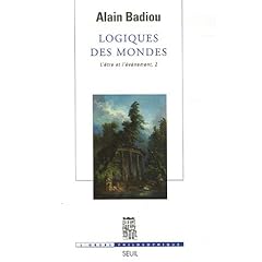L'Etre et l'événement : Tome 2, Logiques des mondes