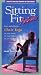 Sitting Fit Anytime - Easy and Effective Chair Yoga [VHS]