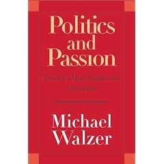Politics and Passion: Toward a More Egalitarian Liberalism (Gebundene Ausgabe)