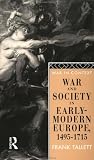 War and Society in Early Modern Europe, 1495-1715 (War in Context)