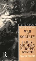 War and Society in Early Modern Europe, 1495-1715 (War in Context)