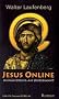 Jesus Online: Ann�herung an Unbekannt