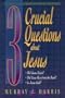 3 Crucial Questions about Jesus