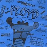 The Thing That Ate Floyd