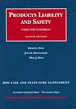 Owen, Montgomery And Keetons 2006 Case And Statutory Supplement to Products Liability And Safety, Cases And Materials (University Casebook)