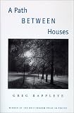 A Path Between Houses (Brittingham Prize in Poetry)