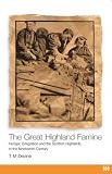 The great Highland famine : hunger, emigration and the Scottish Highlands in the nineteenth century