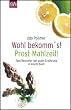 Prost Mahlzeit / Wohl bekomm's. Zwei Bestseller der guten Ern�hrung in einem Band