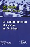 Revue Ellipses Marketing  / La culture sanitaire et sociale en 70 fiches
