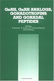 GnRH, GnRH Analogs, Gonadotropins and Gonadal Peptides