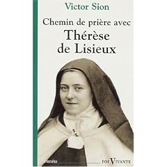 Chemin de priere avec therese de lisieux foi vivante numero 204