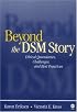 Beyond the DSM Story: Ethical Quandaries, Challenges, and Best Practices