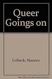 Queer goings on